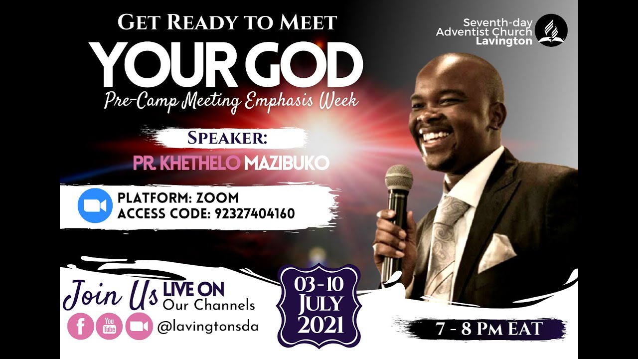 Pre - Camp Meeting Emphasis Week (Day 2) - Pr. Khethelo Mazibuko || 4th July 2021