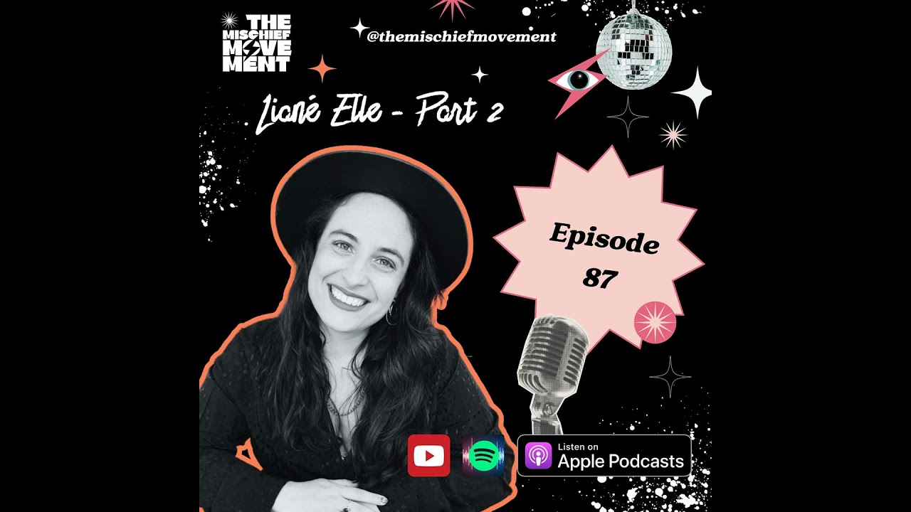 Ep.87 Liané Elle: Leaving a High-Control Religion to Unlock Freedom & Find Joy (Part 2)