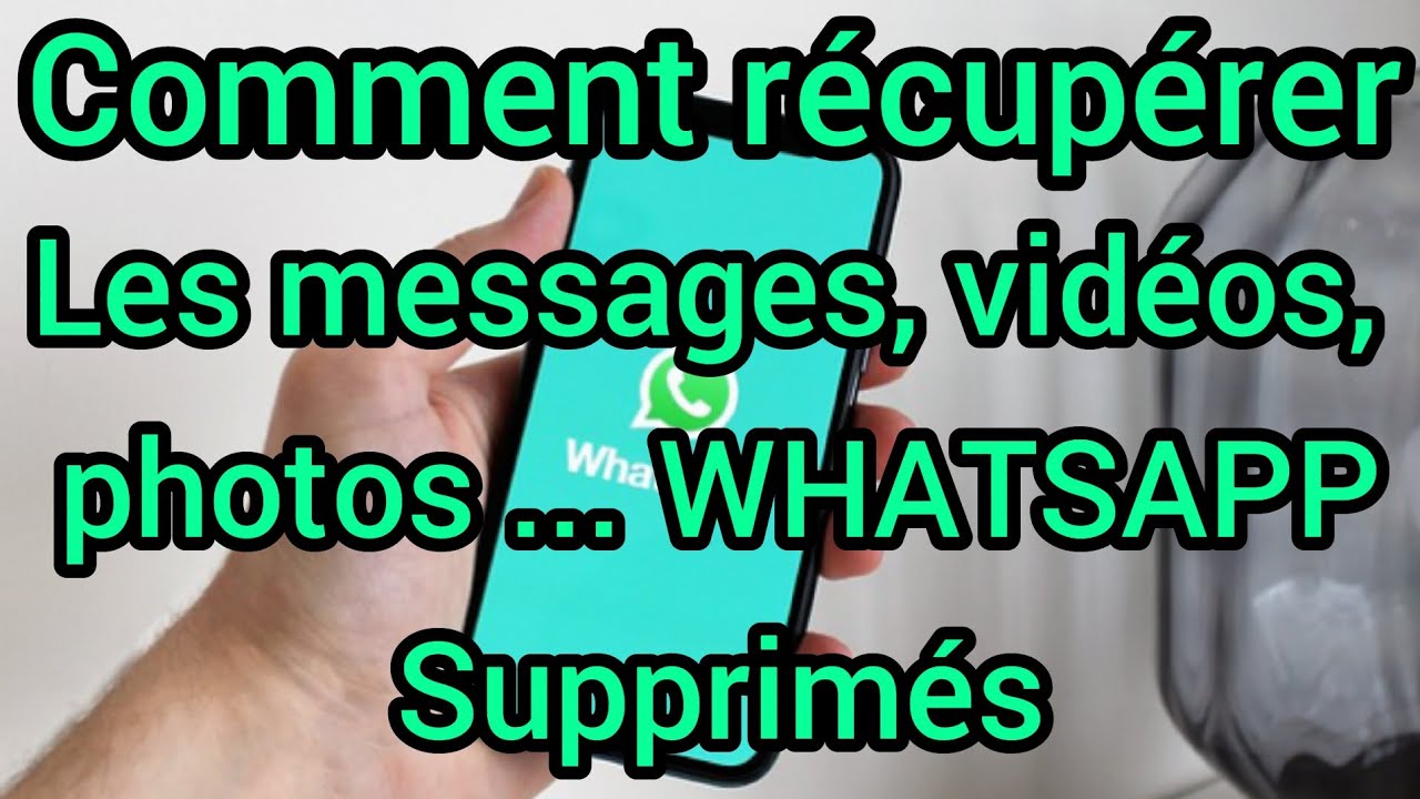 Comment récupérer les messages, vidéos, photos WHATSAPP Supprimer