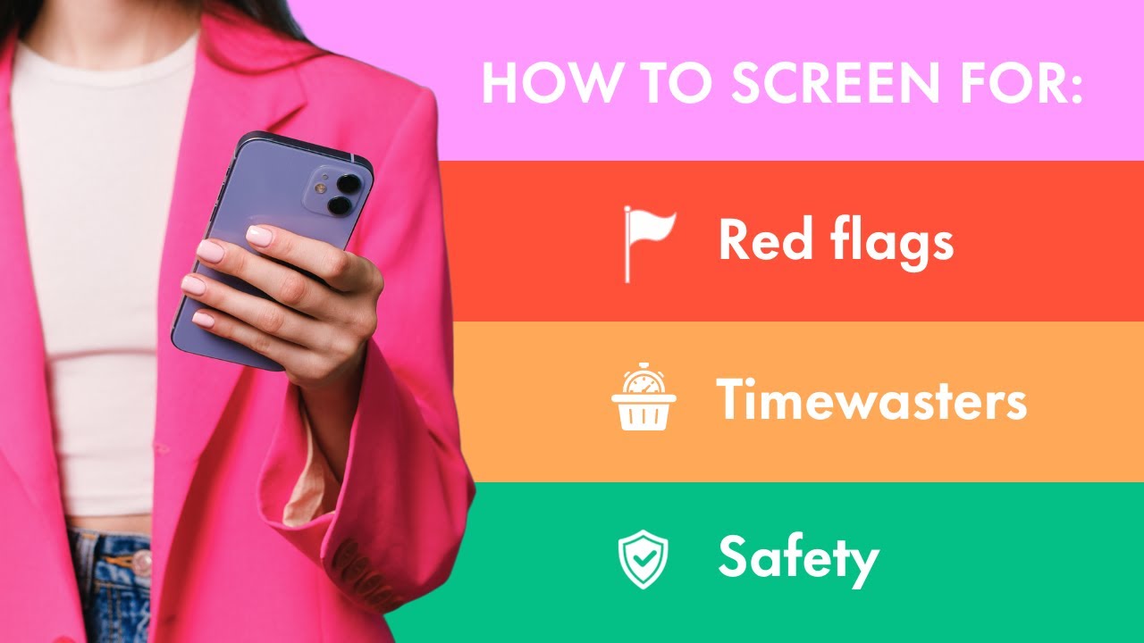How To Screen For Red Flags, Timewasters & Safety