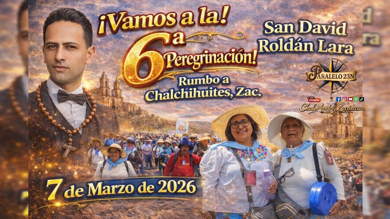 Sexta peregrinación  San David Roldan Lara Chalchihuites Zacatecas