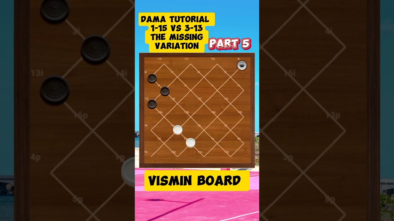 DAMA TUTORIAL 1-15 vs 3-13 (The missing variation) PART 5 VISMIN BOARD DEMONSTRATION