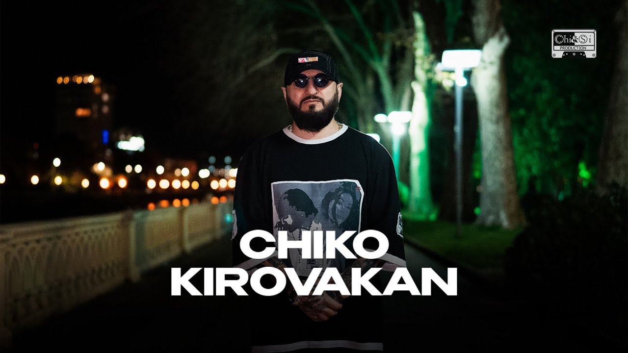 Chiko - KIROVAKAN (Official Music Video)