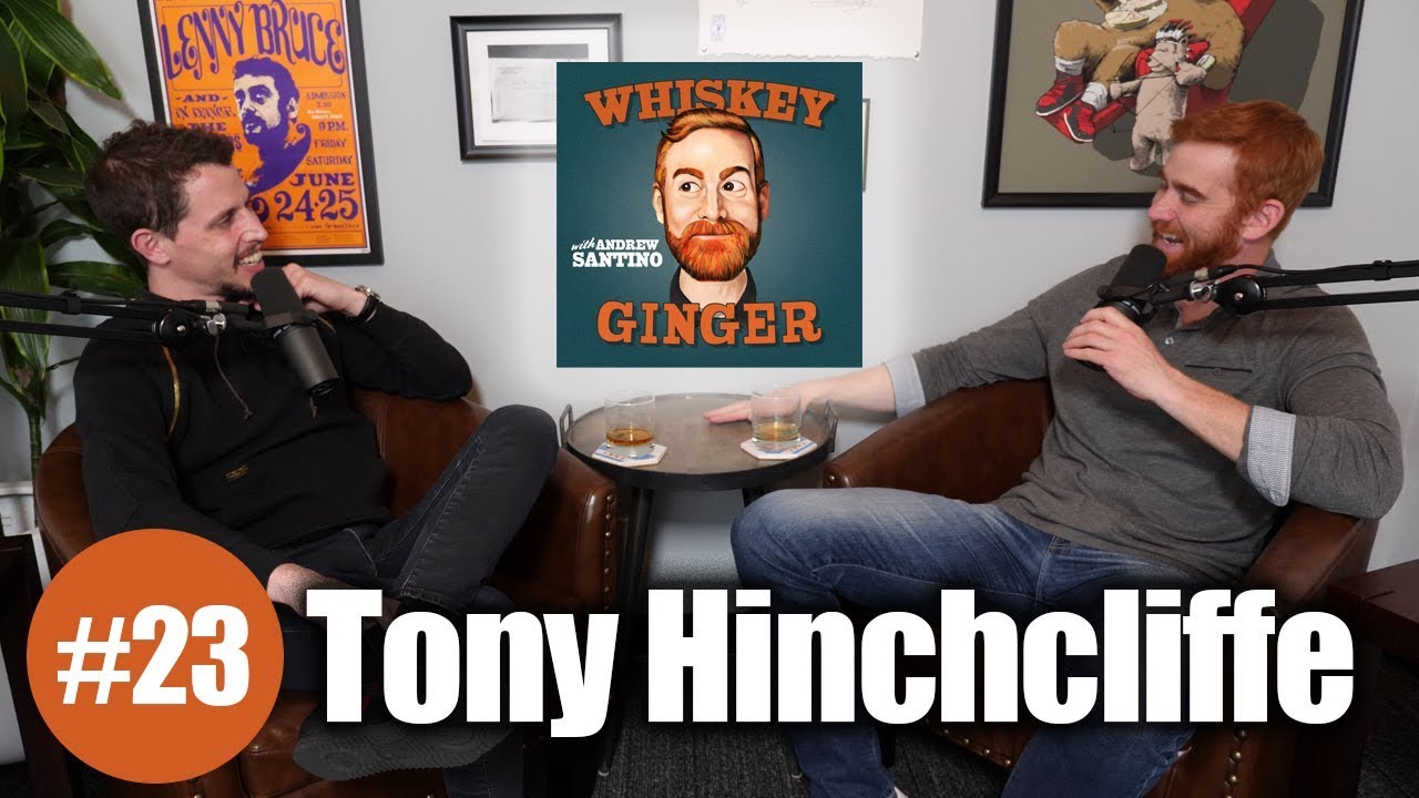 Whiskey Ginger - Tony Hinchcliffe - #23
