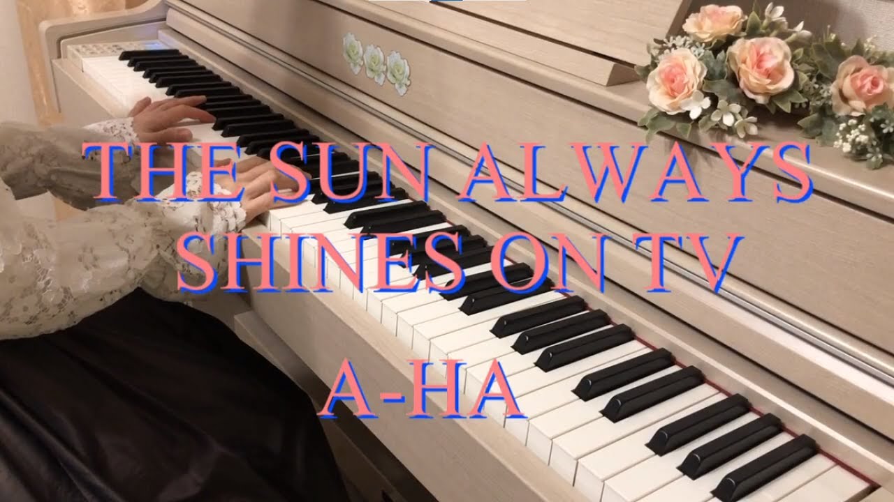 a-ha - The Sun Always Shines on T.V. - Piano Cover