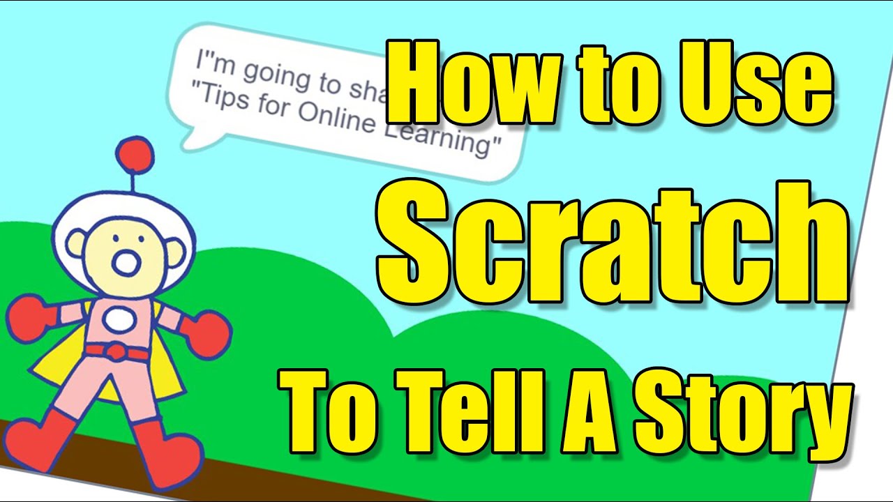 Как использовать Scratch, чтобы рассказать историю [Навыки для начинающих аниматоров]