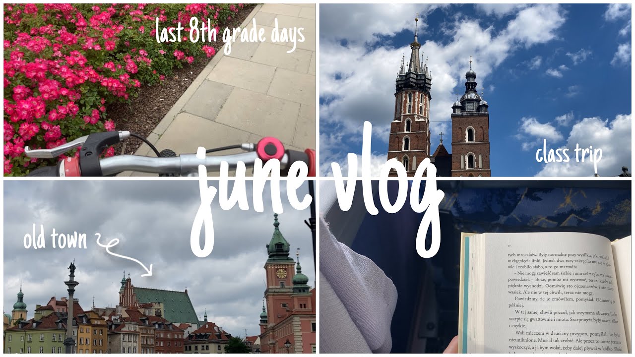 june vlog z życia youtuberki || spacer w Warszawie, ostatnie dni w podstaw&oacute;wce, wycieczka i deszcz