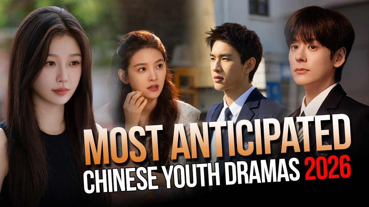 Top 10 Chinese Youth Dramas of 2026 You Must Watch