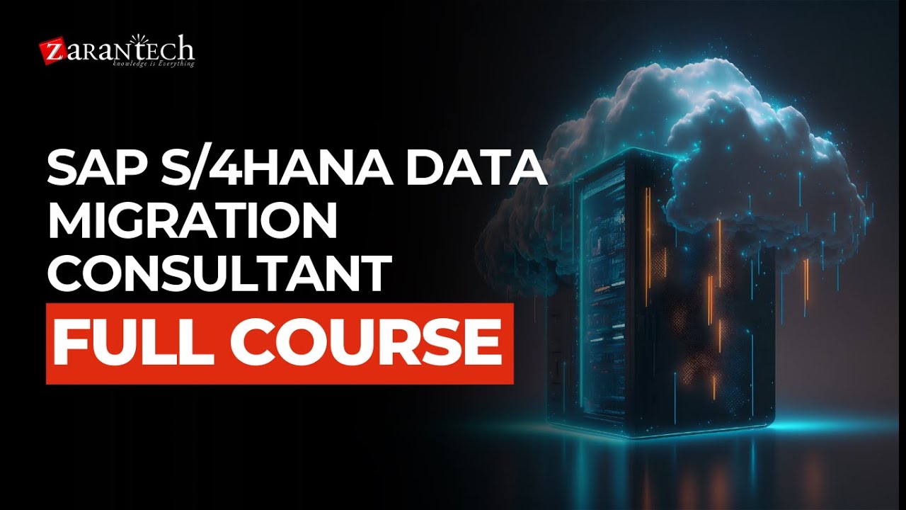SAP S/4HANA Data Migration Consultant Full Course | ZaranTech