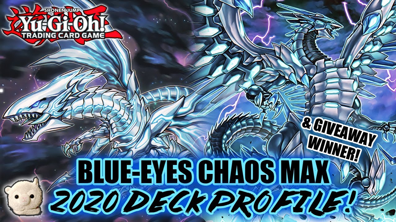 Yu-Gi-Oh! - Blue-Eyes Chaos MAX Jan 2020 Deck Profile w/ Test Hands & Combos!!! - GIVEAWAY WINNER!!!