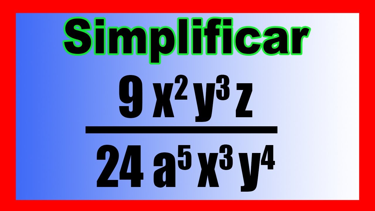 ✅👉 Simplificar Fracciones Algebraicas con MONOMIOS