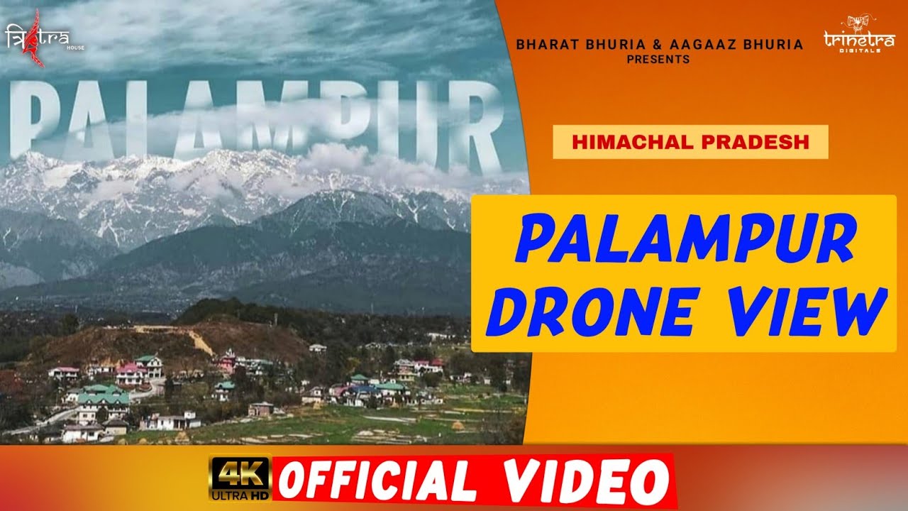 (पालमपुर) PALAMPUR DRONE VIEW || TRINETRA HOUSE ||