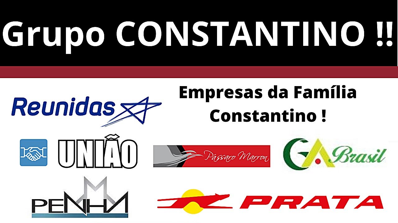Empresas da Família Constantino !!!