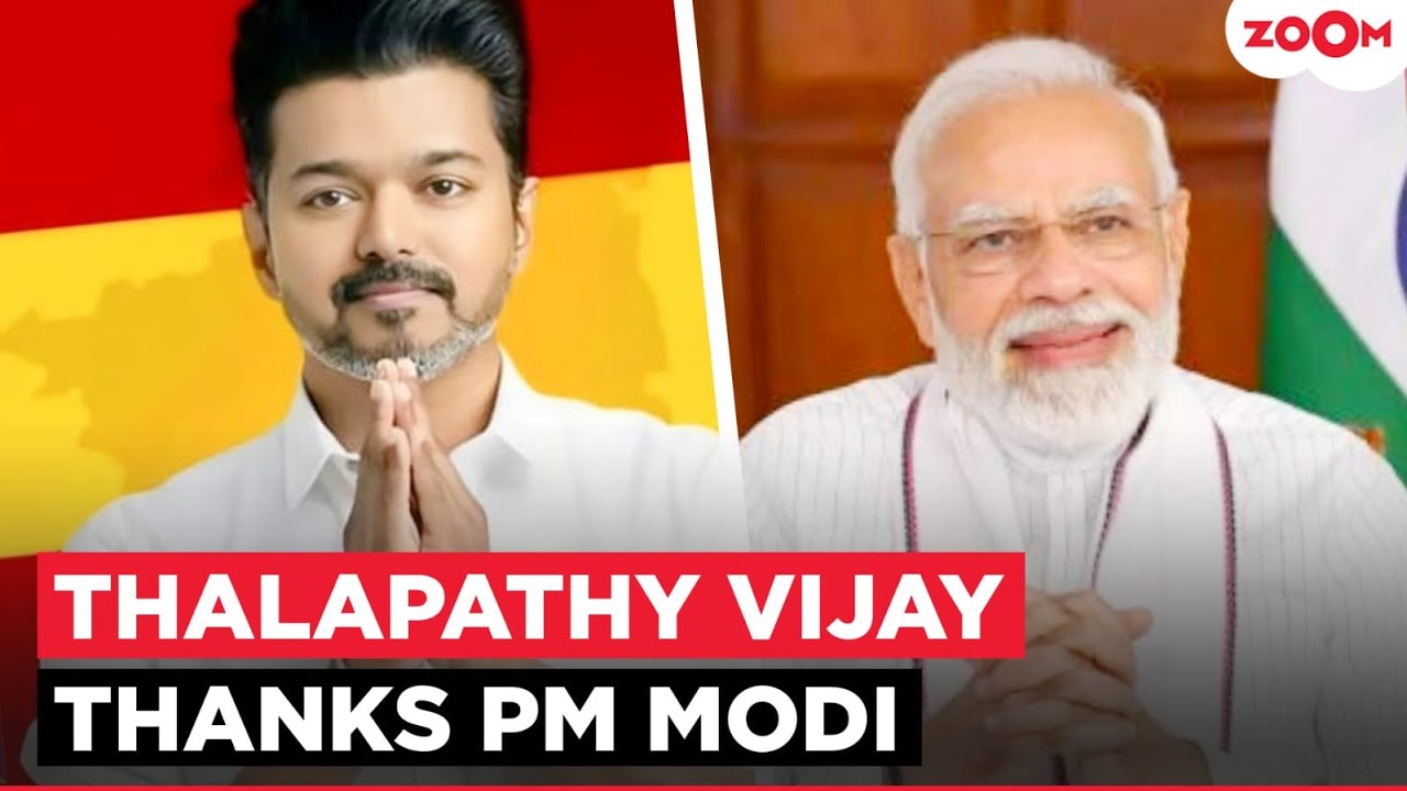 Thalapathy Vijay THANKS PM Modi after his massive win, Seeks the centre's support ahead of CM Oath