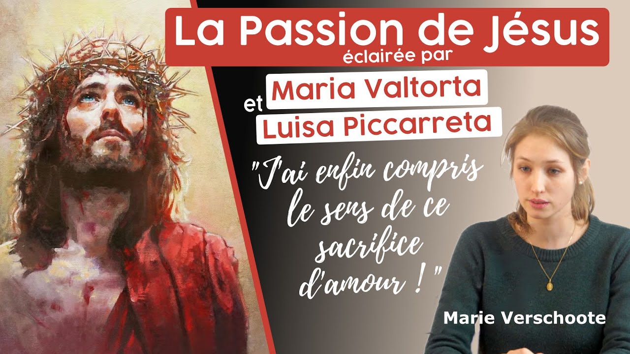 "J'ai enfin compris La passion de Jésus" grâce à Maria Valtorta et Luisa Piccarreta par Marie