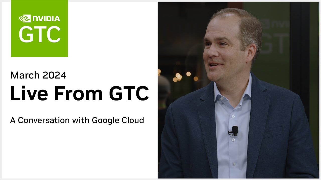 Live from GTC 2024 - Interview with Google Cloud