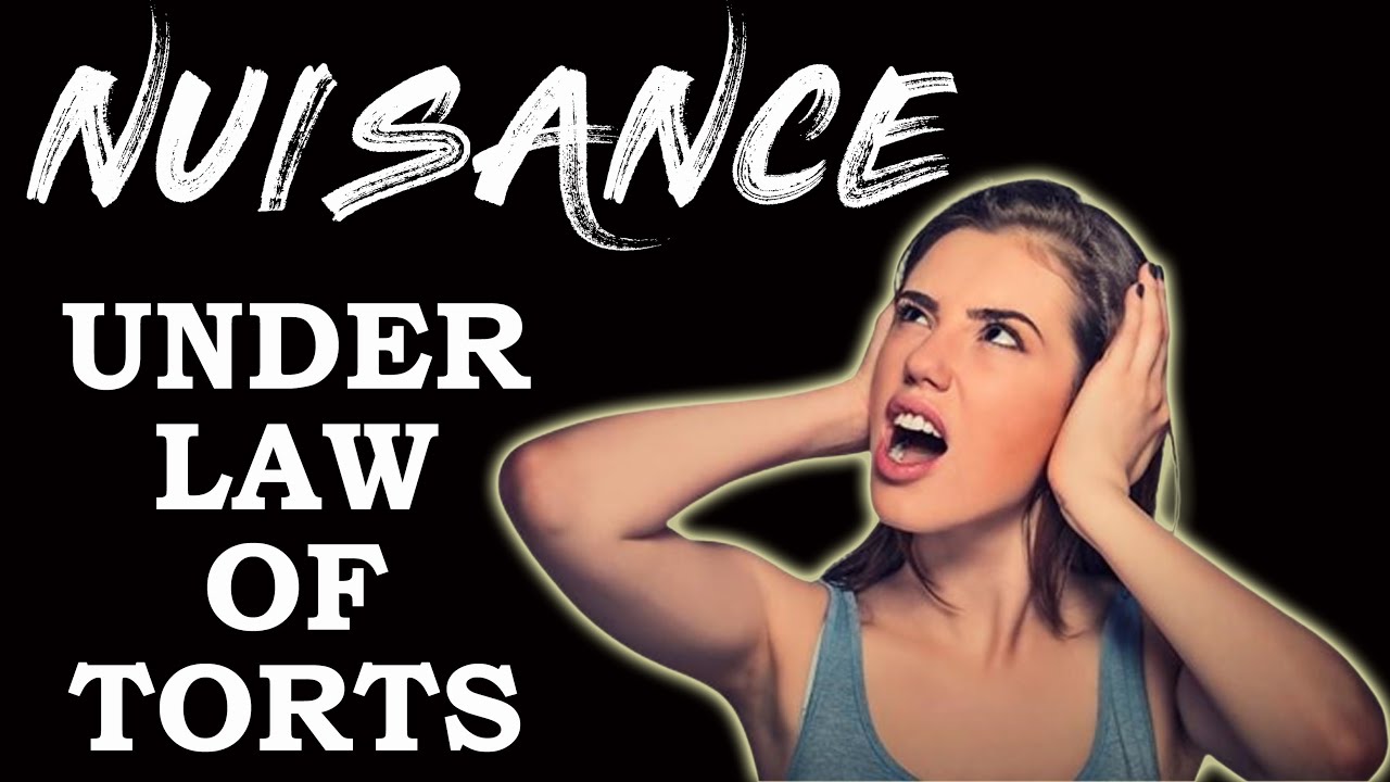 Nuisance under law of torts | Law of Torts | Law Guru