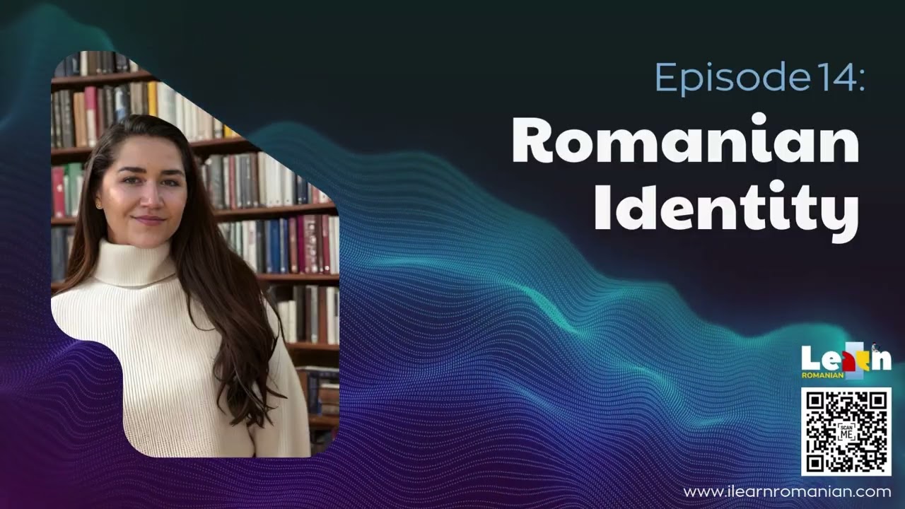 I LEARN ROMANIAN Podcast - Episode 14: Romanian Identity #romanian  #romanianlanguage for foreigners