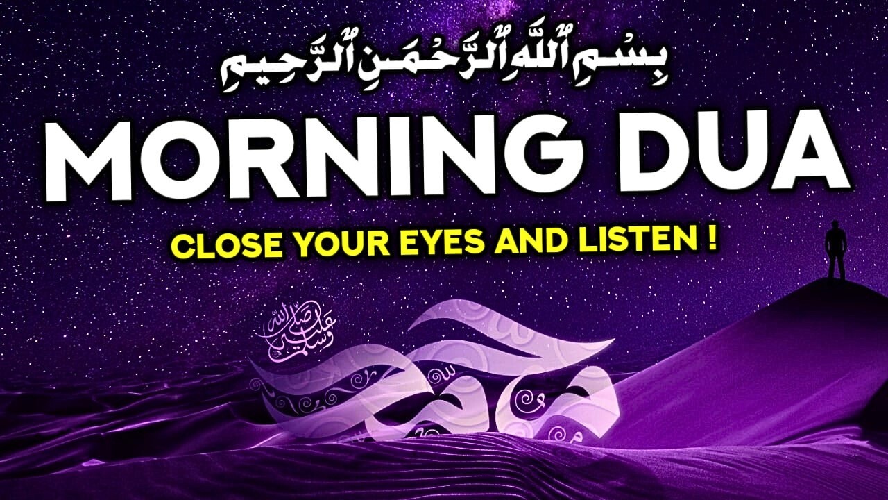 This Is An Incredible Dua To Be Listened To In The Morning Read It Now And Your Wish Will Come True!