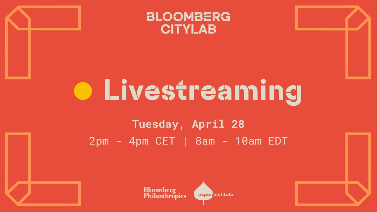 Bloomberg CityLab - Day 1 - April 28th