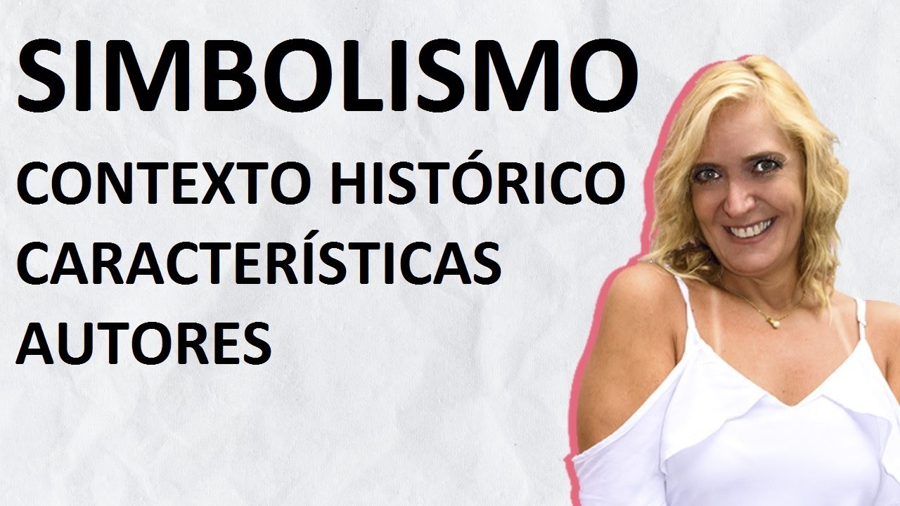 SIMBOLISMO - CONTEXTO HISTÓRICO, CARACTERÍSTICAS E AUTORES