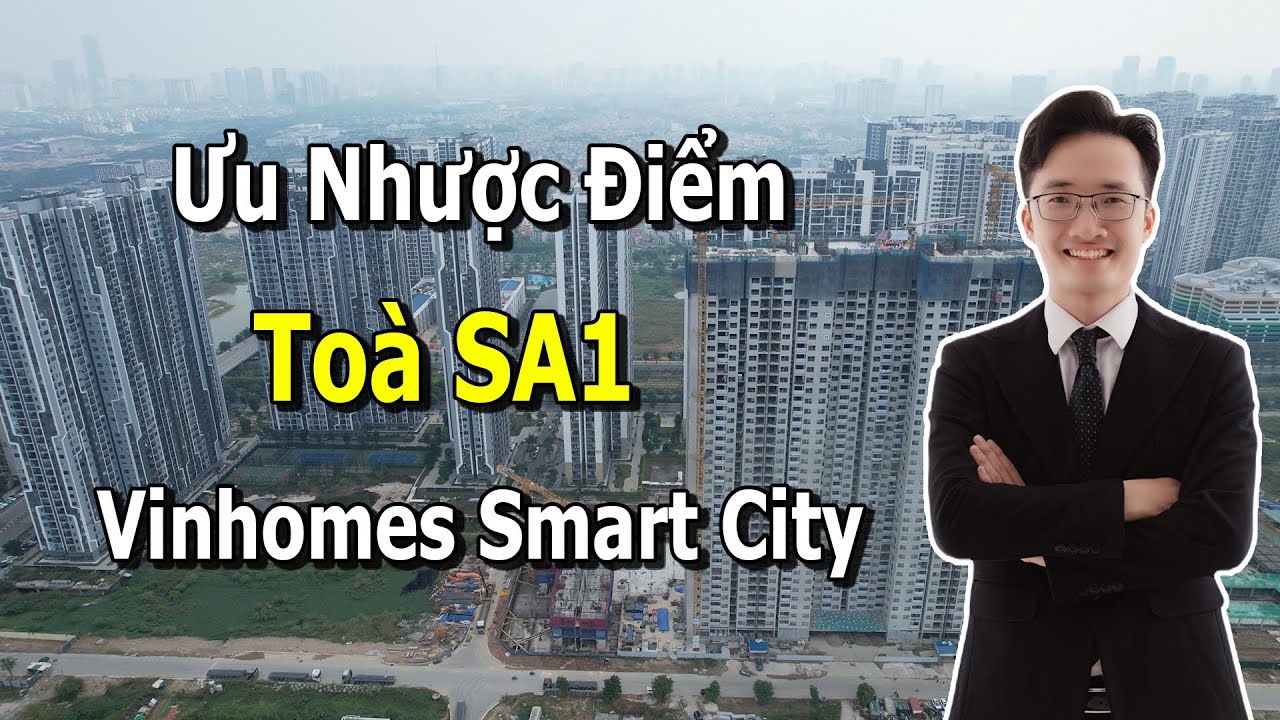 Phân Tích Ưu Nhược Điểm Toà SA1 Phân Khu Sakura Vinhomes Smart City