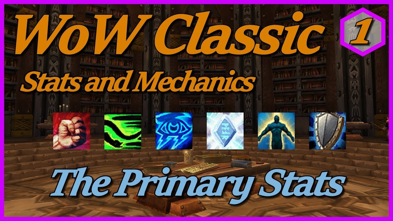 WoW Classic Stats and Mechanics - Part 1: The Primary Stats