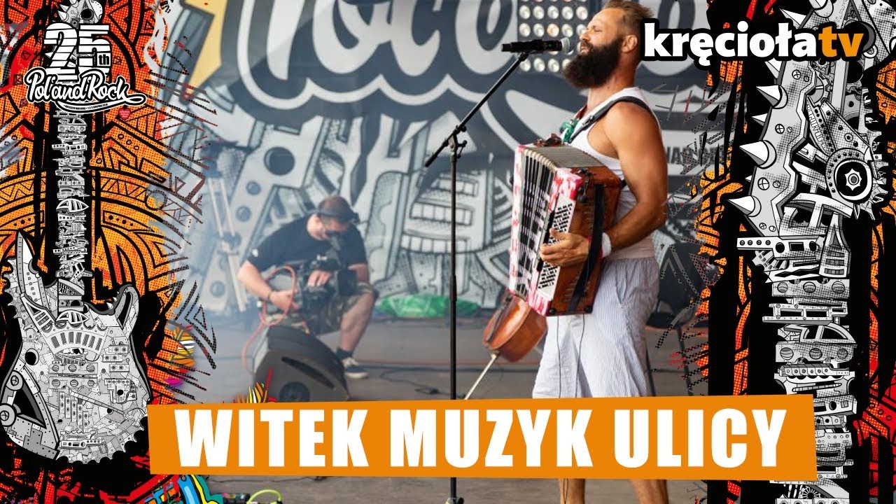 Witek Muzyk Ulicy - A ja mam kaca #polandrock2019
