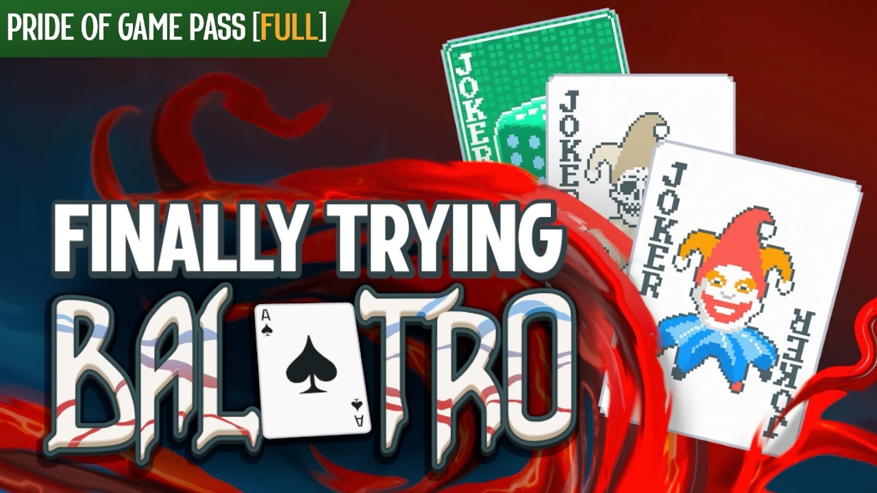 Yeah, I'm a Bit Behind on this One... | [Pride of Game Pass - Balatro: FULL]