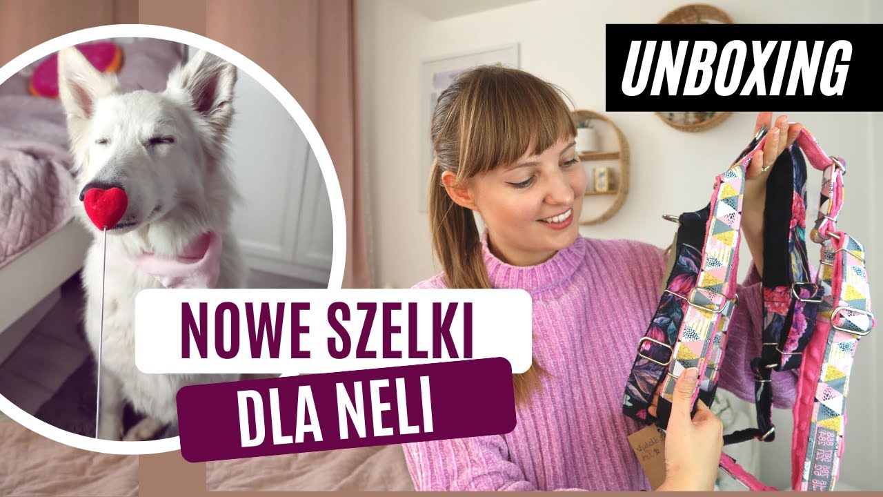 Unboxing! Nowe szelki dla Neli ♥️