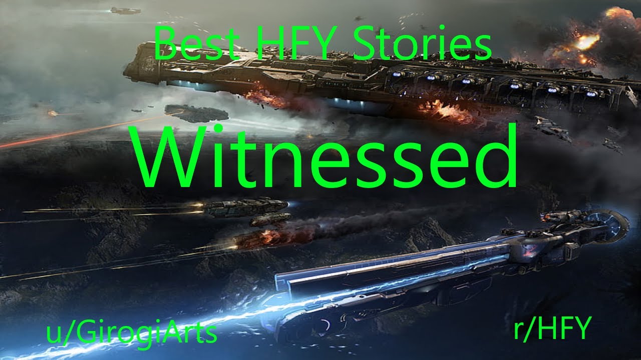 Best HFY Reddit Stories: Witnessed