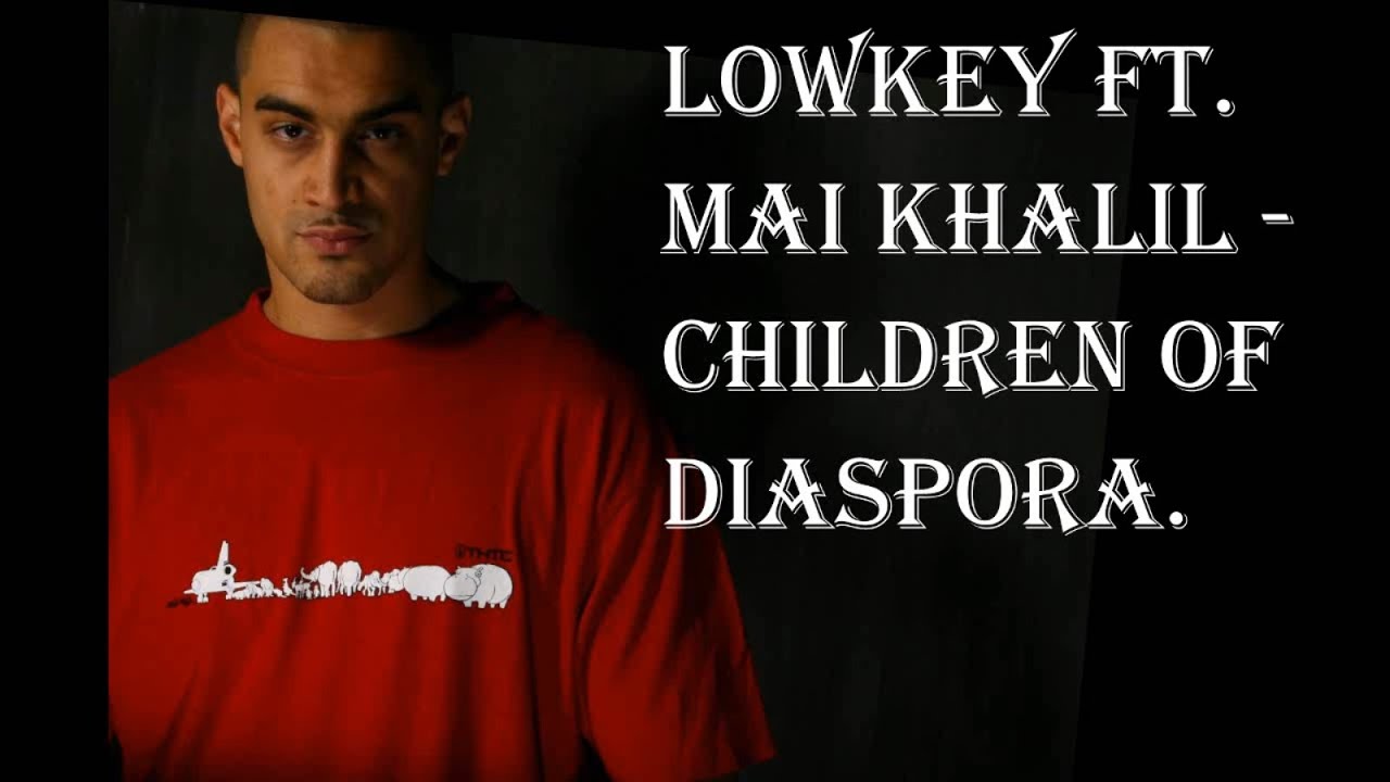 LOWKEY - CHILDREN OF DIASPORA (On-Screen Lyrics) 720p HD