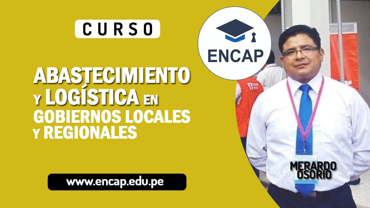 CURSO: ABASTECIMIENTO Y LOGÍSTICA EN GOBIERNOS LOCALES Y REGIONALES 2025