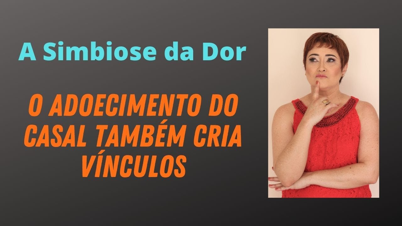 O Adoecimento do Casal também cria vínculos: A Simbiose da Dor