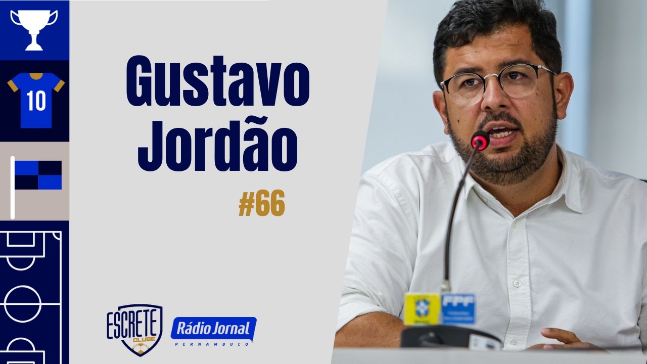 GUSTAVO JORD&Atilde;O |  ESCRETE CLUBE #66