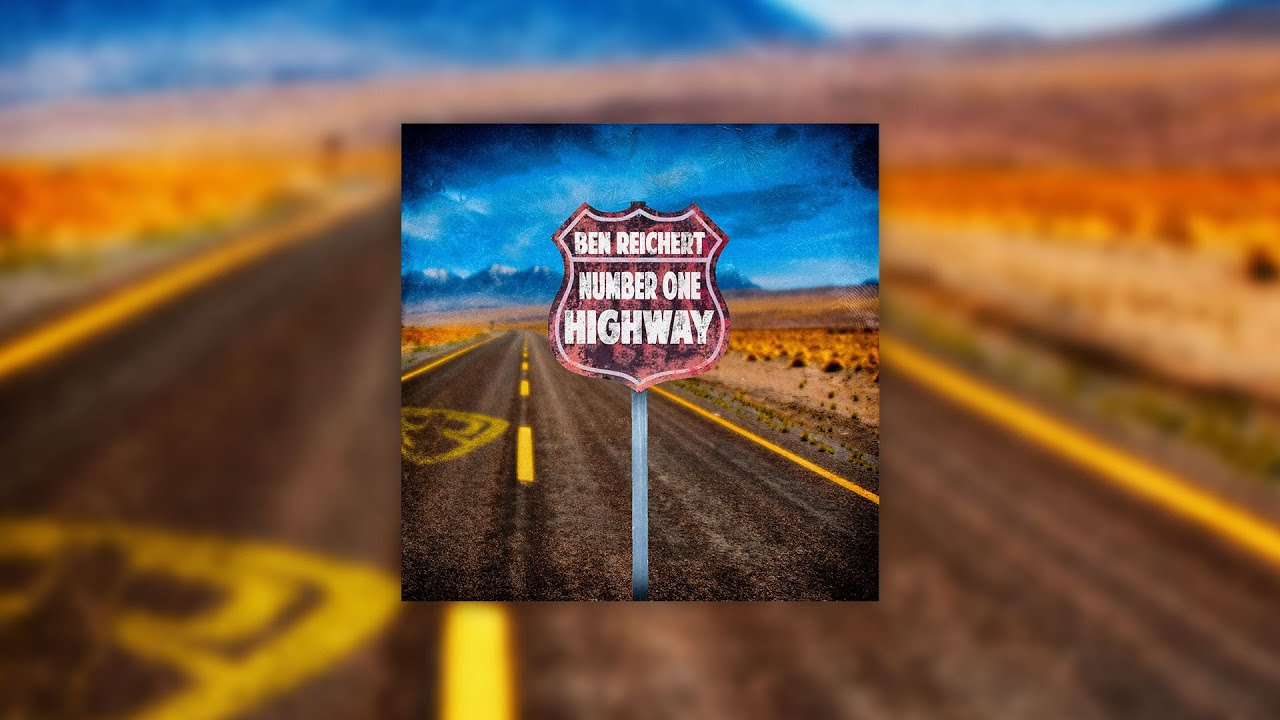 Number One Highway - Ben Reichert (Lyric Video)