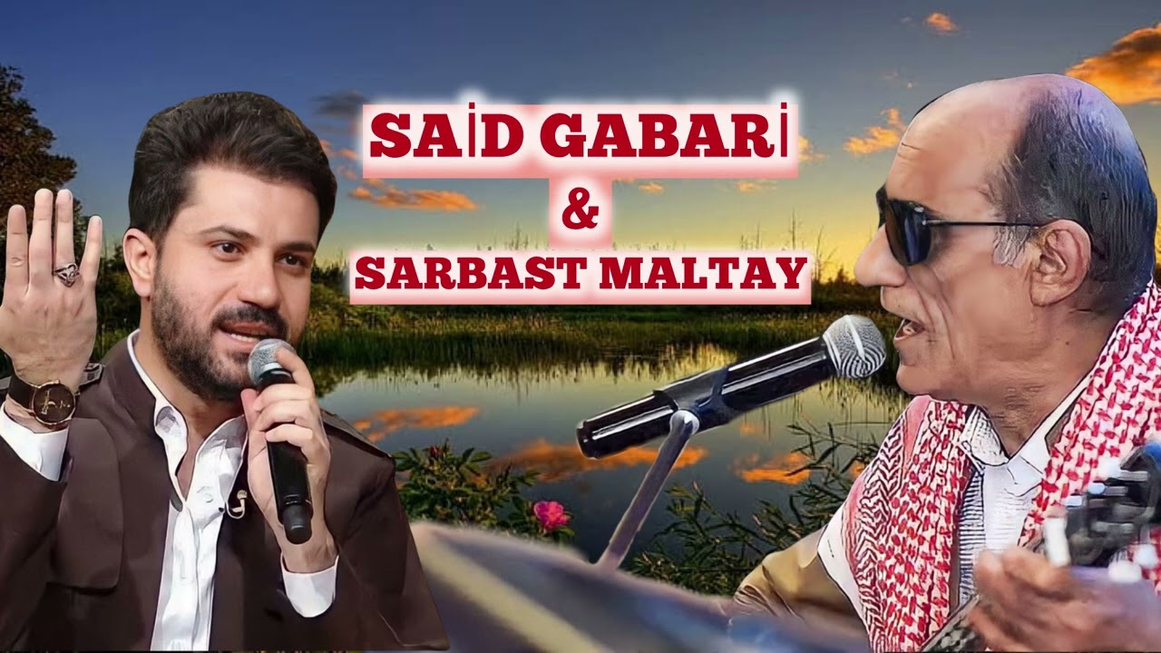 SAİD GABARİ & SARBAST MALTAY : Dıl Dıle Xurtoni & Xeyduke
