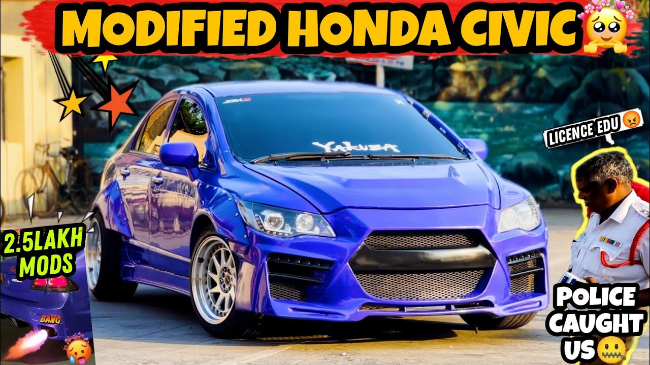 MODIFIED HONDA CIVIC🔥POLICE CAUGHT US😤2.5LAKH FOR MODIFICATIONS🤑EXHAUST NOTE🥵