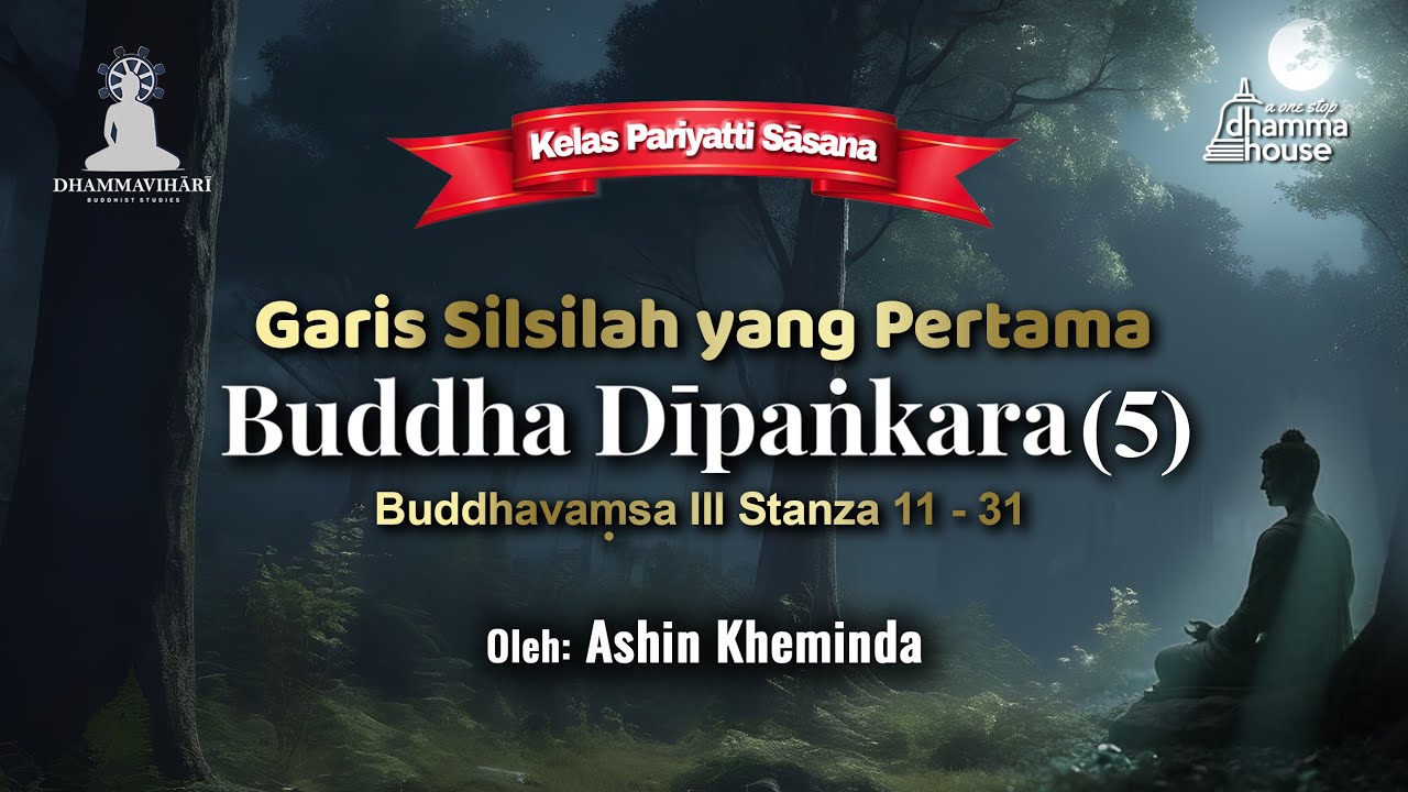 GARIS SILSILAH BUDDHA DIPANKARA (5): #Buddhavamsa III Stanza 11-31 #silsilah #buddha #dipankara