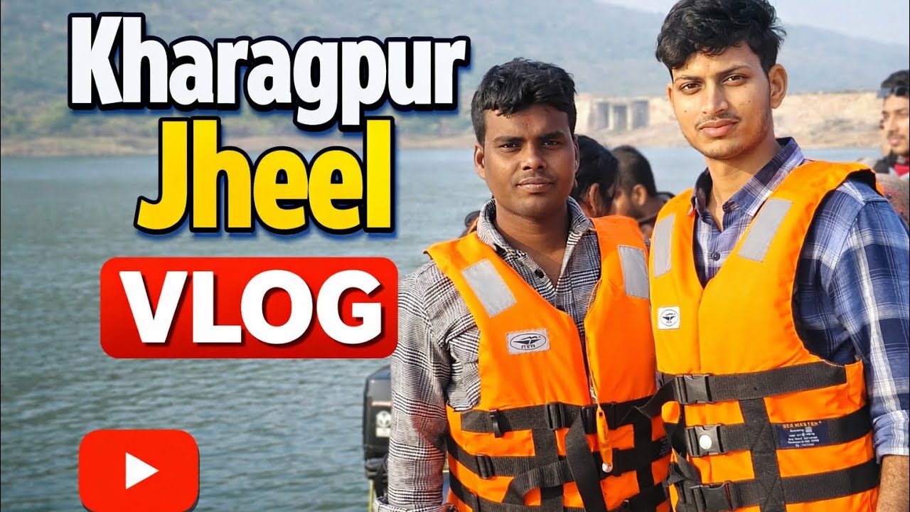 Kharagpur Lake Vlog 