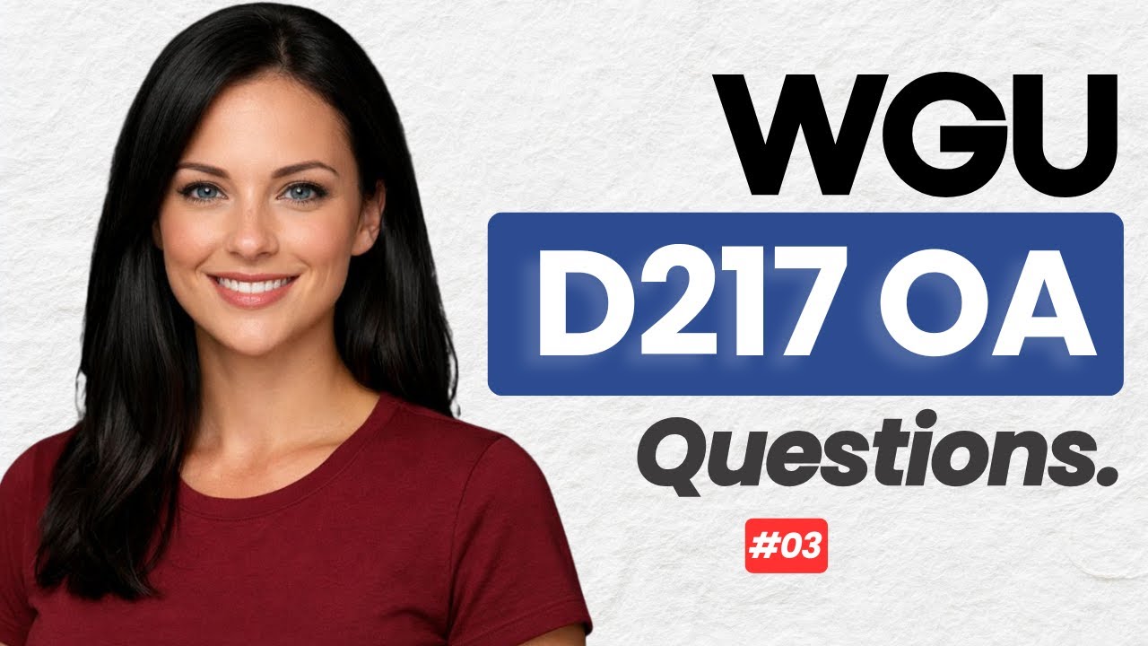 WGU D217 OA | Full Practice Question Bank with Answers