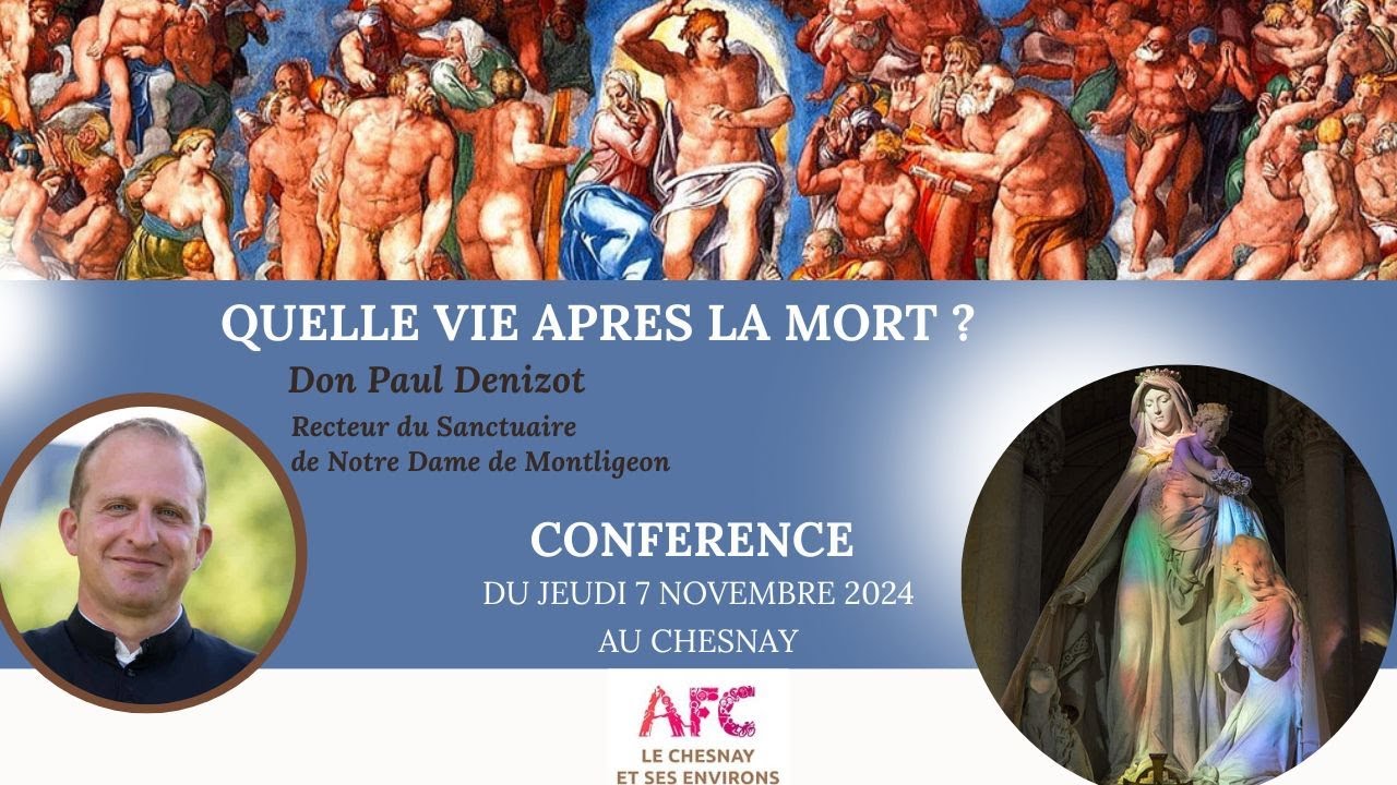 Quelle vie après la mort ? Conférence de Don Paul Denizot.
