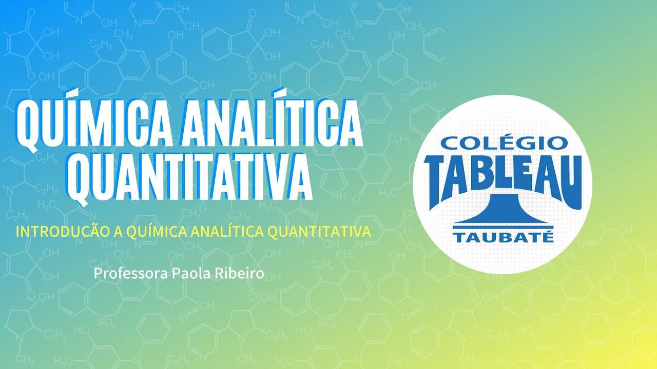Vídeo aula 01 - Química Analítica Quantitativa - Profª Paola Ribeiro.