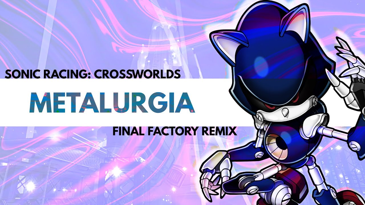 Final Factory [Sonic Racing CrossWorlds UST]