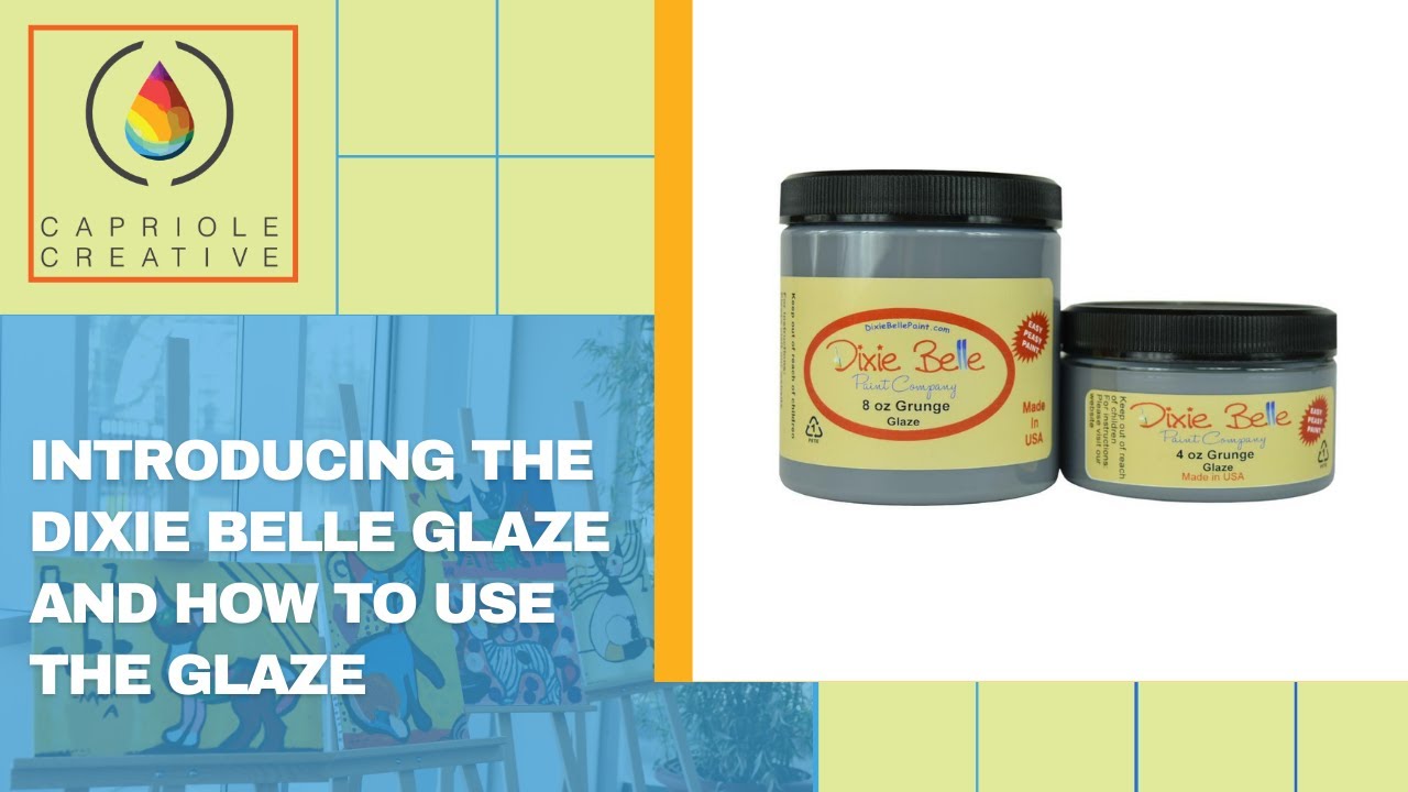 Introducing Dixie Belle Glaze | How to Use Dixie Belle Glaze | Capriole Creative