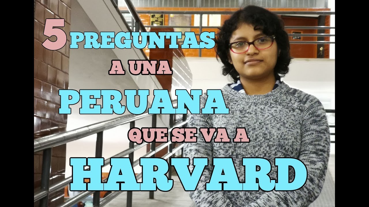 Cinco preguntas a una peruana que se va a Harvard