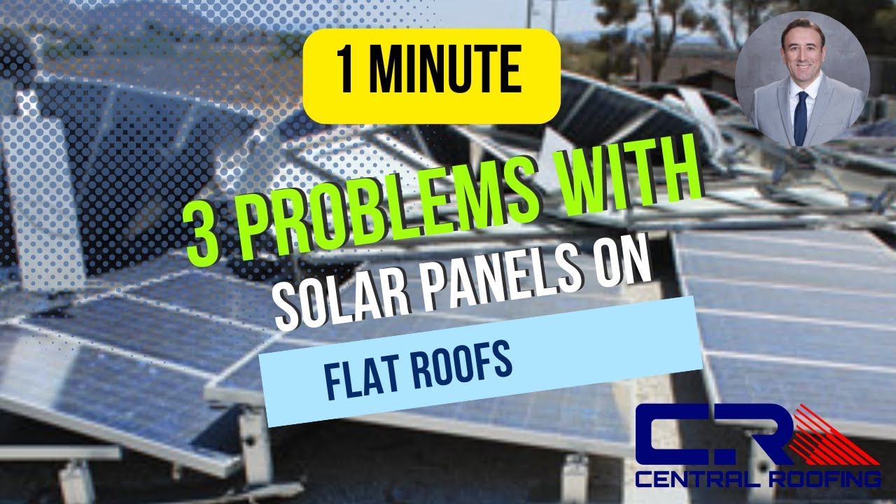 3 Problems With Solar Panels on Flat Roofs