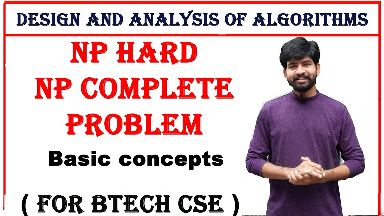 N problem NP problem || NP hard and NP complete problem || design and analysis of algorithms | daa