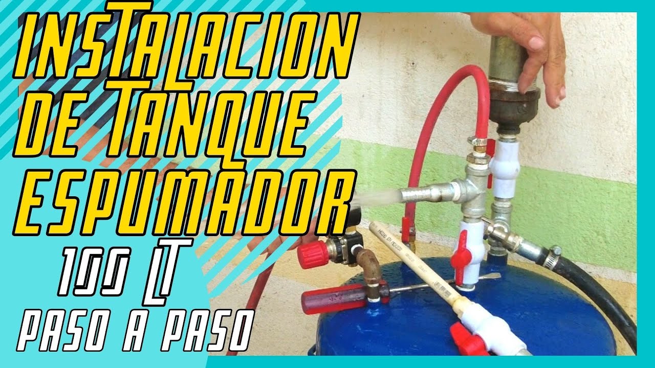 👍TUTORIAL| APRENDE como INSTALAR un TANQUE ESPUMADOR🛠️