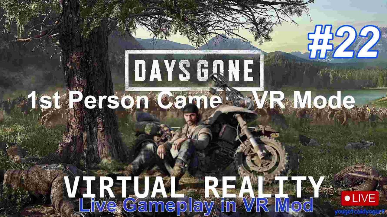 #22 Days Gone Remaster in 1st Person VR! 8K VR Headset / RTX 5090 PC / Live VR Gameplay!